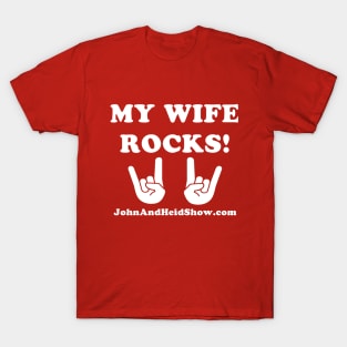 My Wife Rocks! T-Shirt